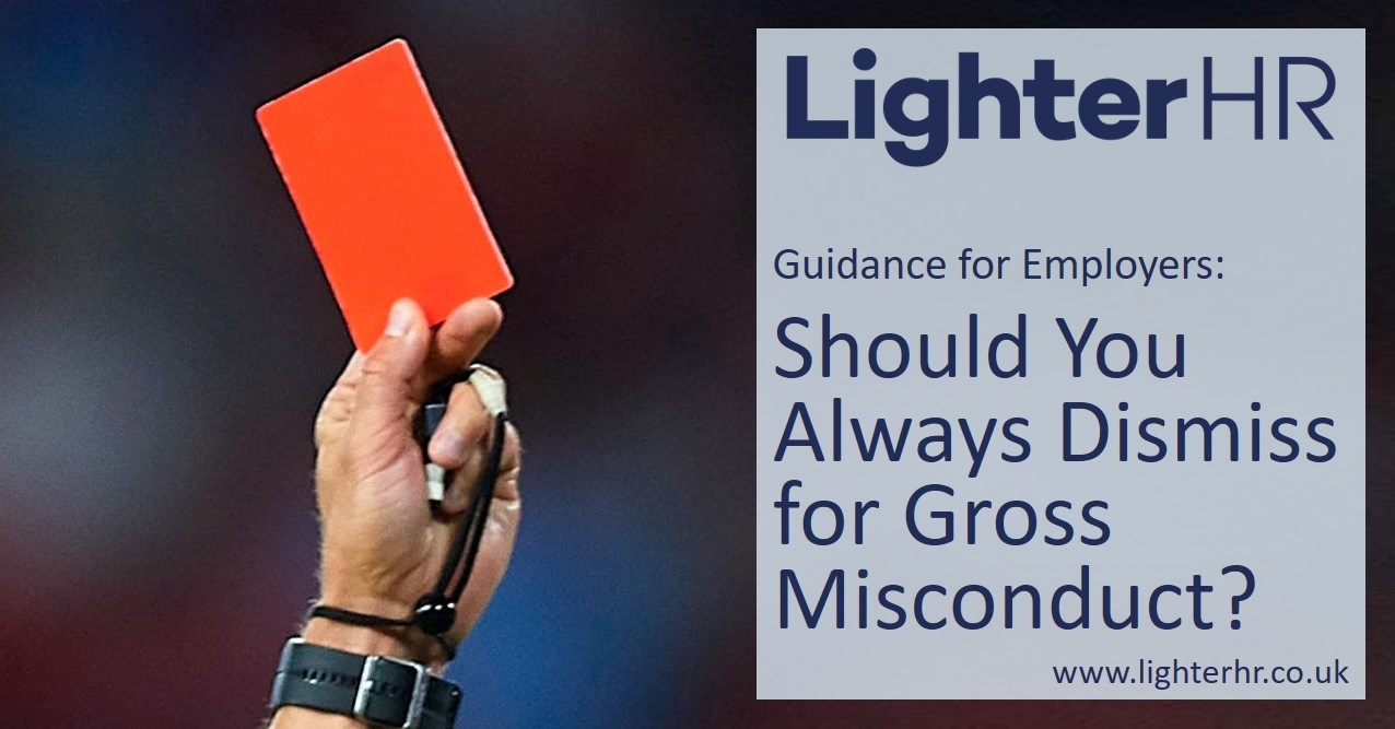 Can and Should You Always Dismiss an Employee for Gross Misconduct?