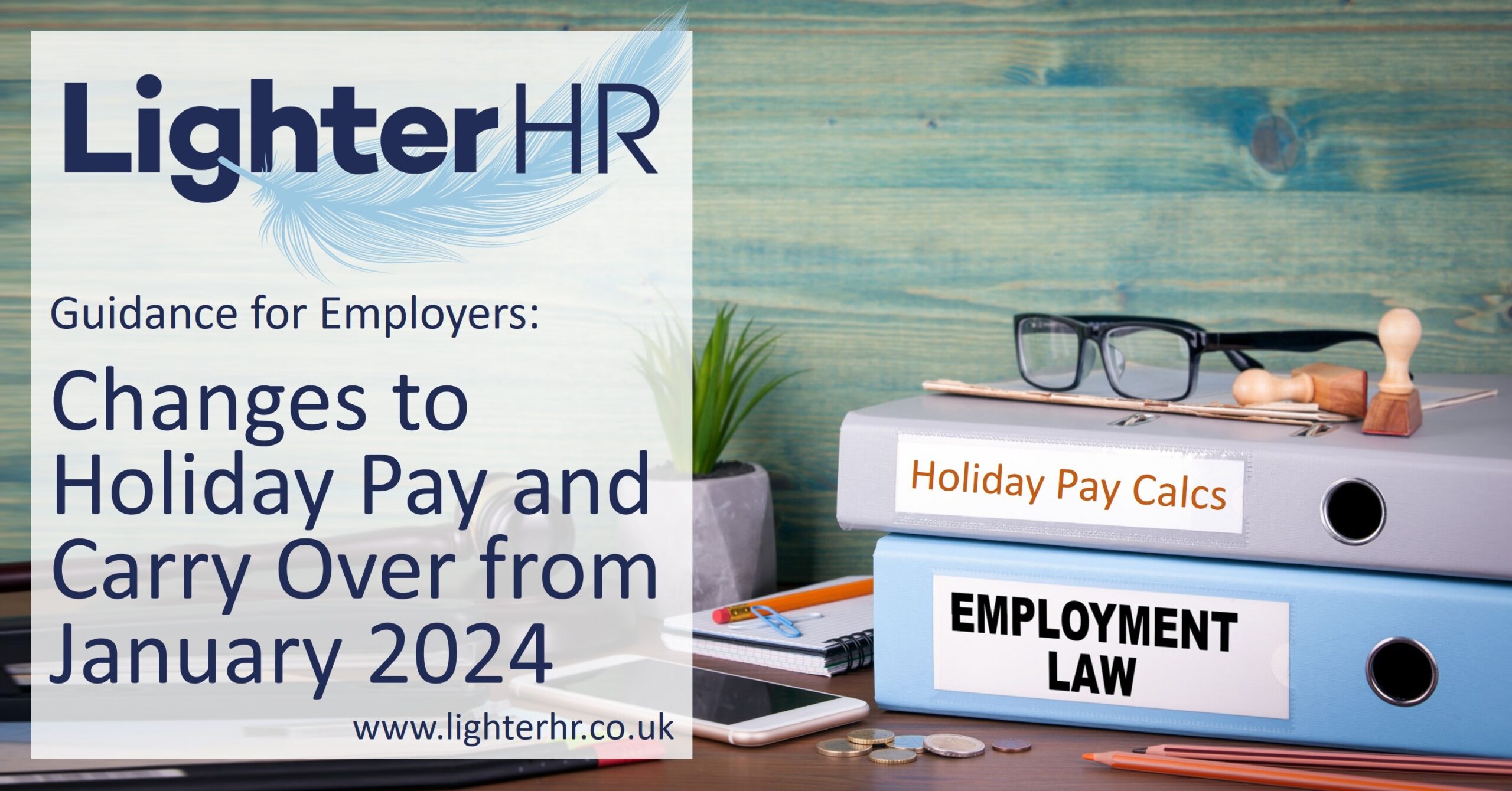 Changes to Holiday Pay and Carry Over from January 2024 - LighterHR - Featured