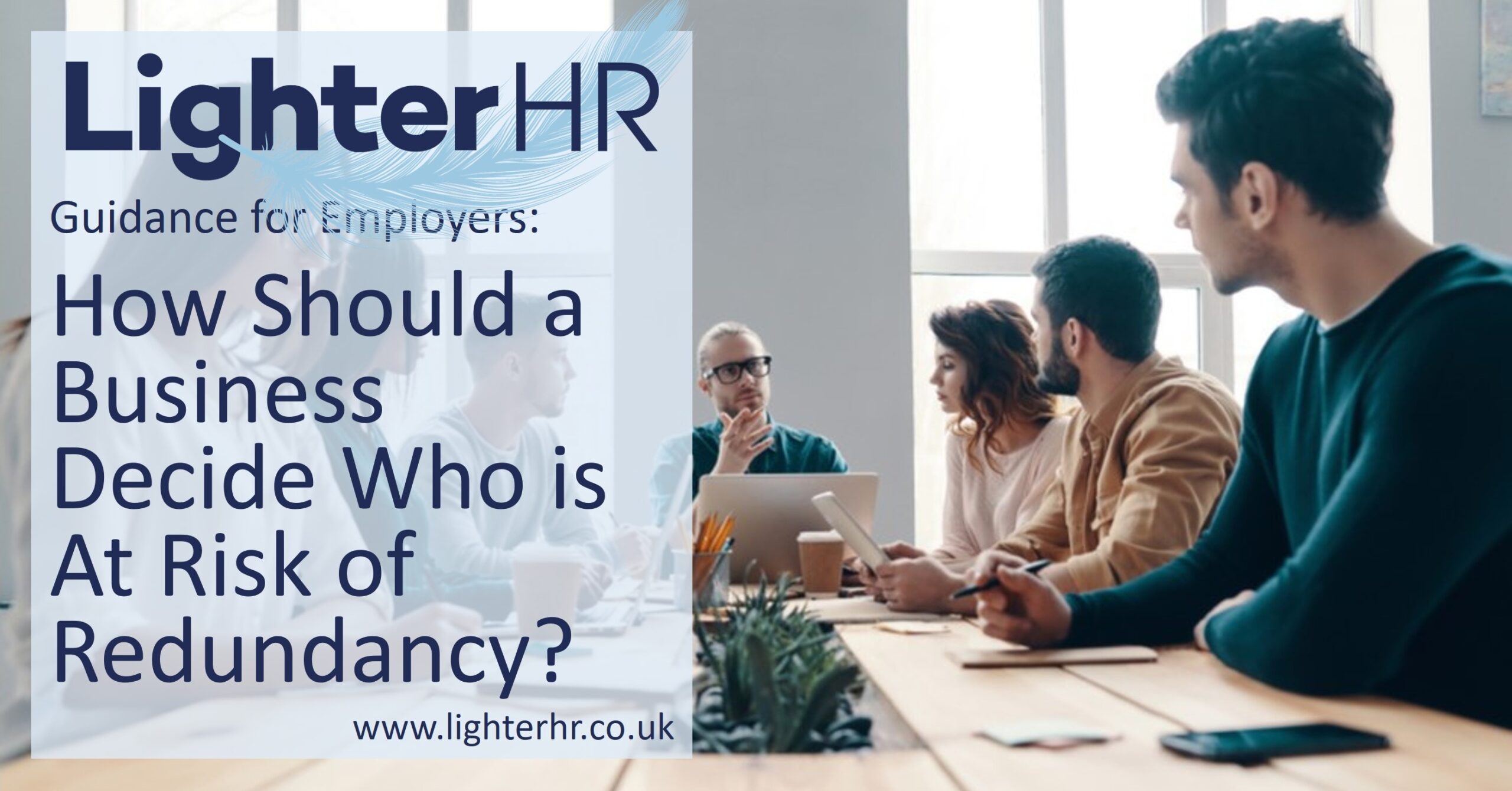 How should a business select who is at risk of redundancy - LighterHR - Featured